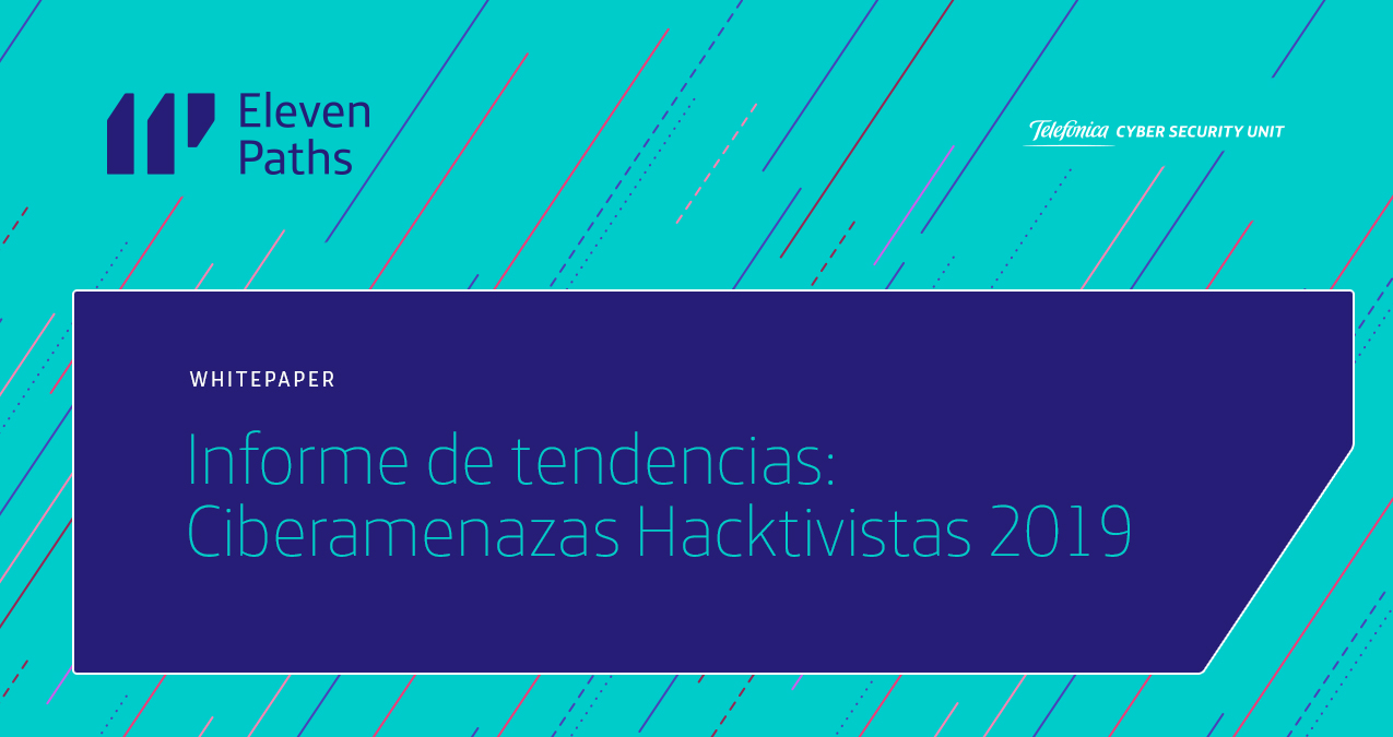 Informe de tendencias: Ciberamenazas Hacktivistas 2019