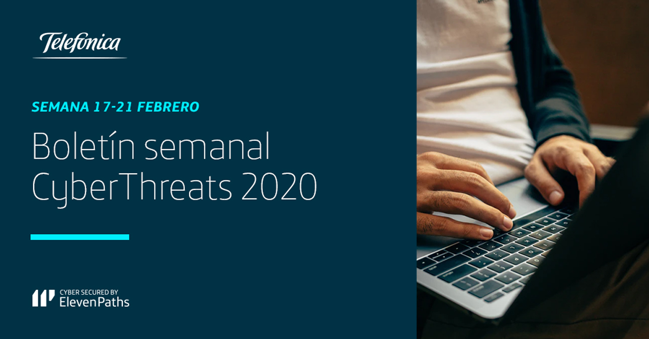 #NoticiasCiberseguridad: Boletín de ciberseguridad semanal 17-21 de febrero