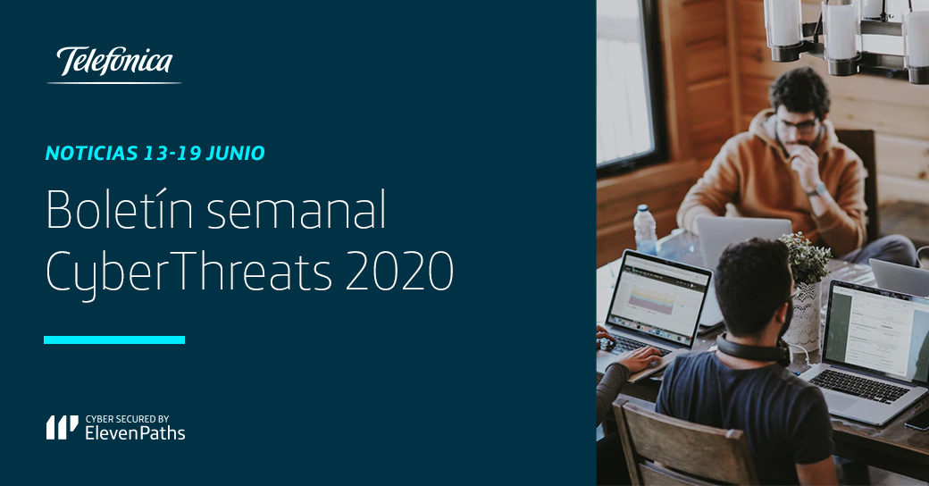 Noticias de Ciberseguridad: Boletín semanal 13-19 de junio