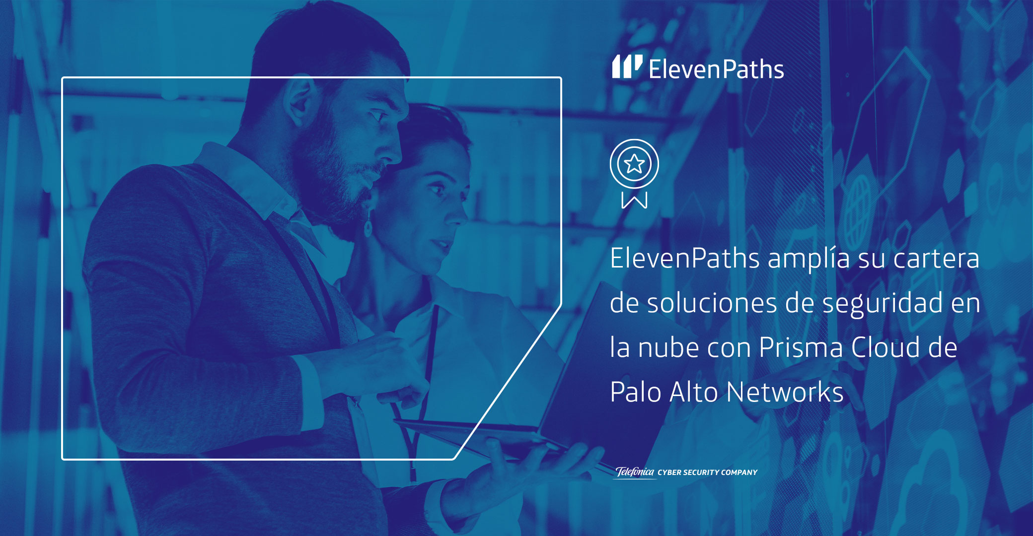 ElevenPaths amplía su cartera de soluciones de seguridad en la nube con Prisma Cloud de Palo Alto Networks