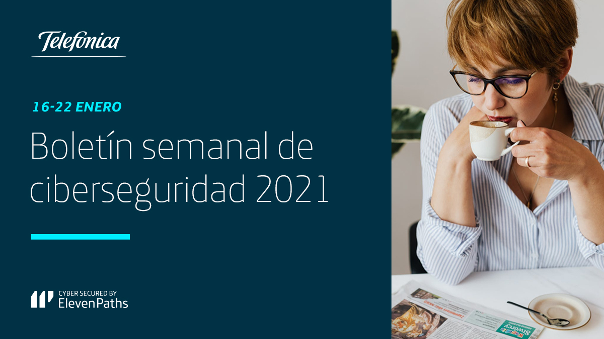 Boletín semanal de ciberseguridad 16-22 enero