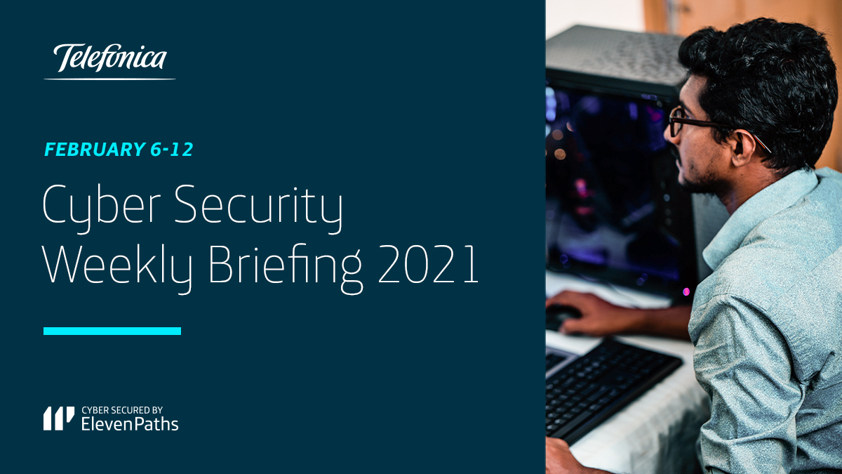Cyber Security Weekly Briefing February 6-12