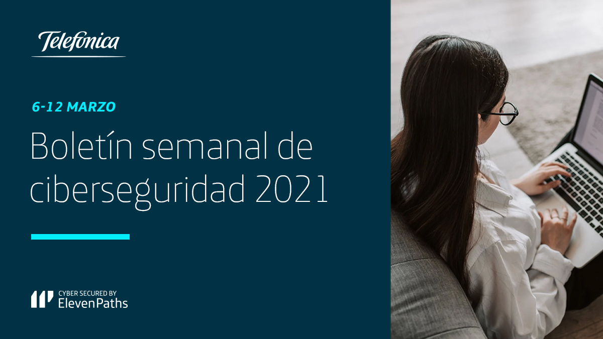 Boletín semanal de ciberseguridad 6–12 de marzo