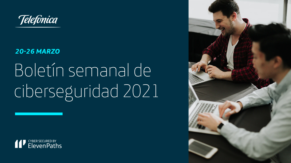 Boletín semanal de ciberseguridad 20–26 de marzo