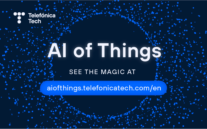 Telefónica Tech AI of Things made real
