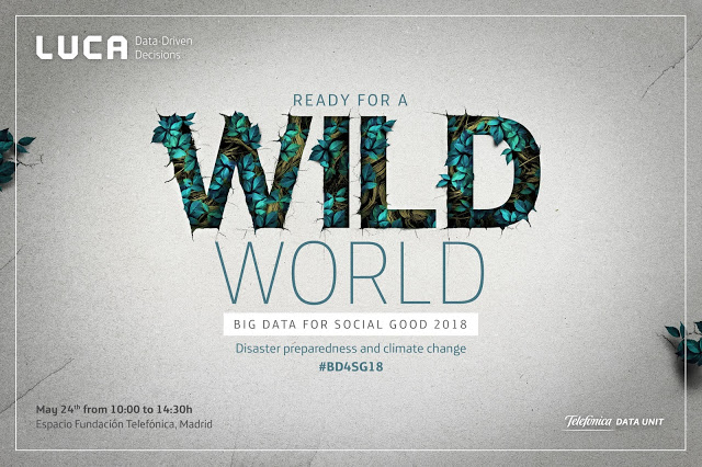 Are you Ready for a Wild World? ¡No te pierdas Big Data for Social Good 2018!