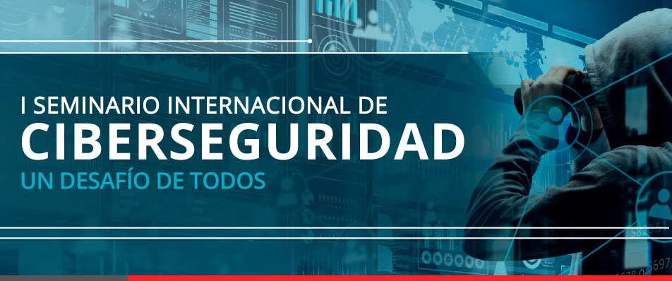 1er Seminario Internacional de Ciberseguridad "Un Desafio para Todos" imagen
