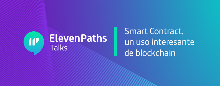 ElevenPaths Talks: Smart Contract imagen