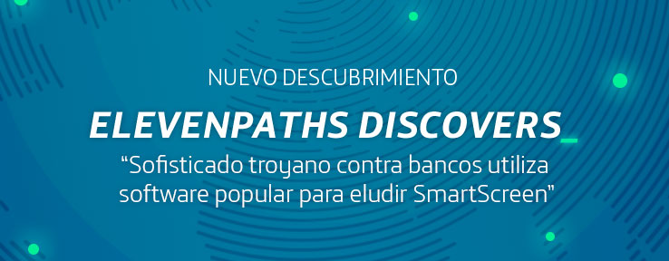 Nuevo informe: Sofisticado troyano contra bancos chilenos utiliza software popular como "malware launcher" para eludir SmartScreen